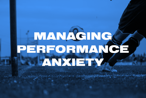 Managing Performance Anxiety